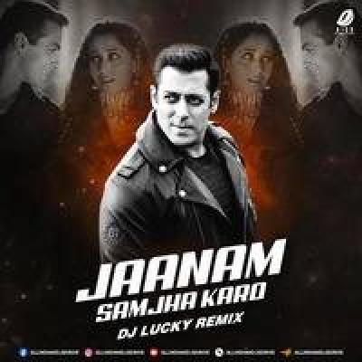 Jaanam Samjha Karo Remix Mp3 Song - DJ Lucky